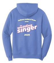 Load image into Gallery viewer, CONFLUENCE ACADEMY OF THEATER PRESENTS THE WEDDING SINGER - HOODED SWEATSHIRT